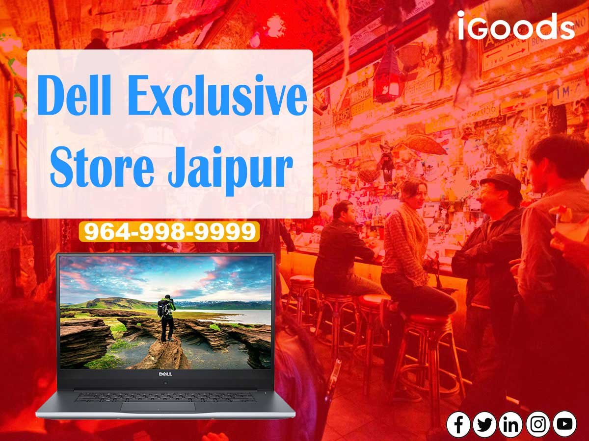 Dell Exclusive Store Jaipur